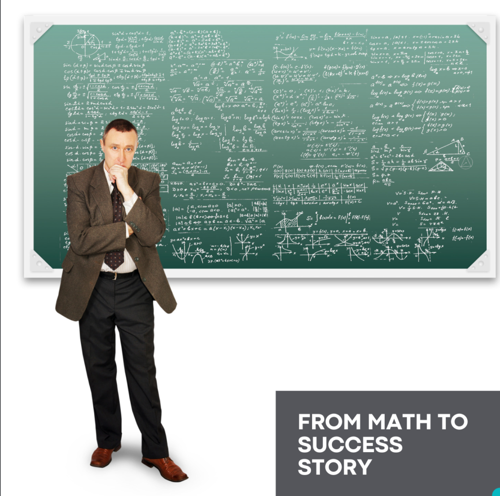 From math to success story